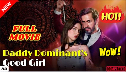 🔥💥 [Hot 2025] Daddy Dominant's Good Gir