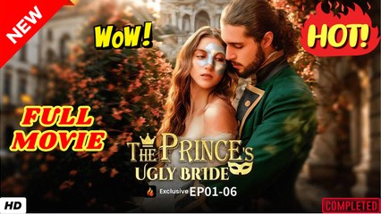 ♥️🌟 The Prince's Ugly Bride Full