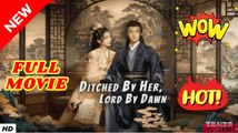 ❣️🍅💥 Ditched by Her Lord by Dawn Chinese Drama - English Sub -