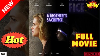Mom Sacrificed Me For Her ENGLISH SUB-FULL MOVIE