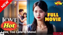 Love, Too Late To Mend Full Episode - Video Dailymotion