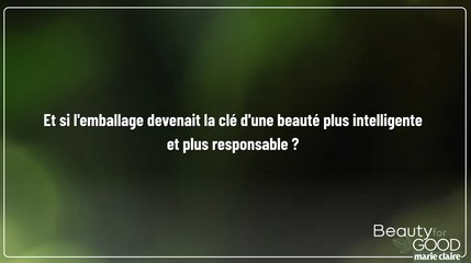 Beauty For Good - Et si l'emballage devenait la clé d'une beauté plus intelligente et plus responsable ?