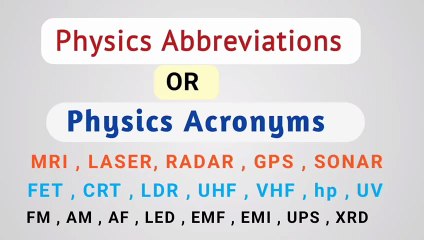 Physics abbreviations_Physics acronyms