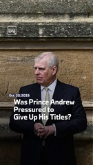 Was Prince Andrew Pressured to Give Up His Titles?
