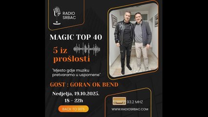 GORAN OK BEND | MAGIC TOP 40 | Rubrika "5 iz prošlosti" | Radio Srbac | 19.10.2025.