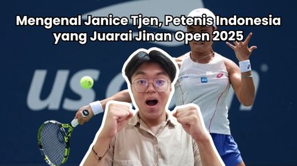 Mengenal Janice Tjen, Petenis Indonesia yang Juarai Jinan Open 2025