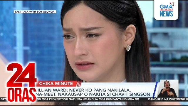 Jillian Ward - never ko pang nakilala, na-meet, nakausap o nakita si Chavit Singson | 24 Oras
