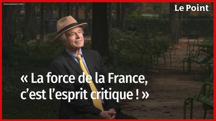 Franz-Olivier Giesbert : « La force de la France, c'est l'esprit critique »