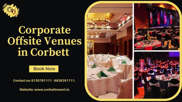 Explore the Best Corporate Offsite Venues in Jim Corbett with CYJ Events