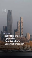 Why Has the IMF Upgraded Saudi Arabia’s Growth Forecast?