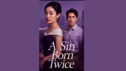 A Sin Born Twice - FULL MOVIES ENGLISH SUB