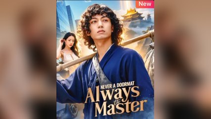 Never A Doormat, Always The Master