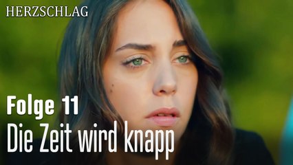 Die Zeit wird knapp-Herzschlag Folge 11