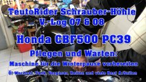 Honda CBF500 PC39 Pflegen und Warten: Maschine für die Winterpause vorbereiten V.-Log 07 u 08