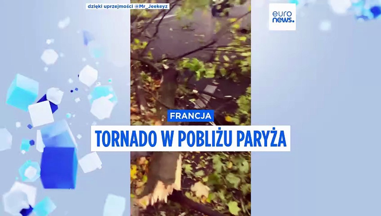 Tornado na północ od Paryża, jedna osoba nie żyje