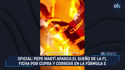 Oficial: Pepe Martí aparca el sueño de la F1, ficha por Cupra y correrá en la Fórmula E