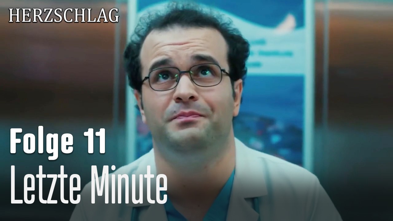Letzte Minute-Herzschlag Folge 11