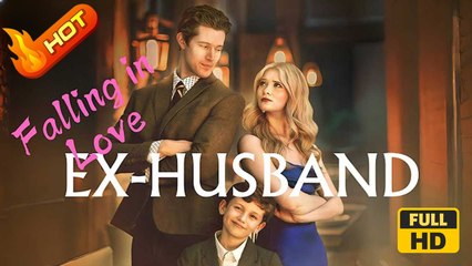 Falling in Love with my Ex Husband Again | Full Movie HD  -SweetRomance Family ShortDrama Films