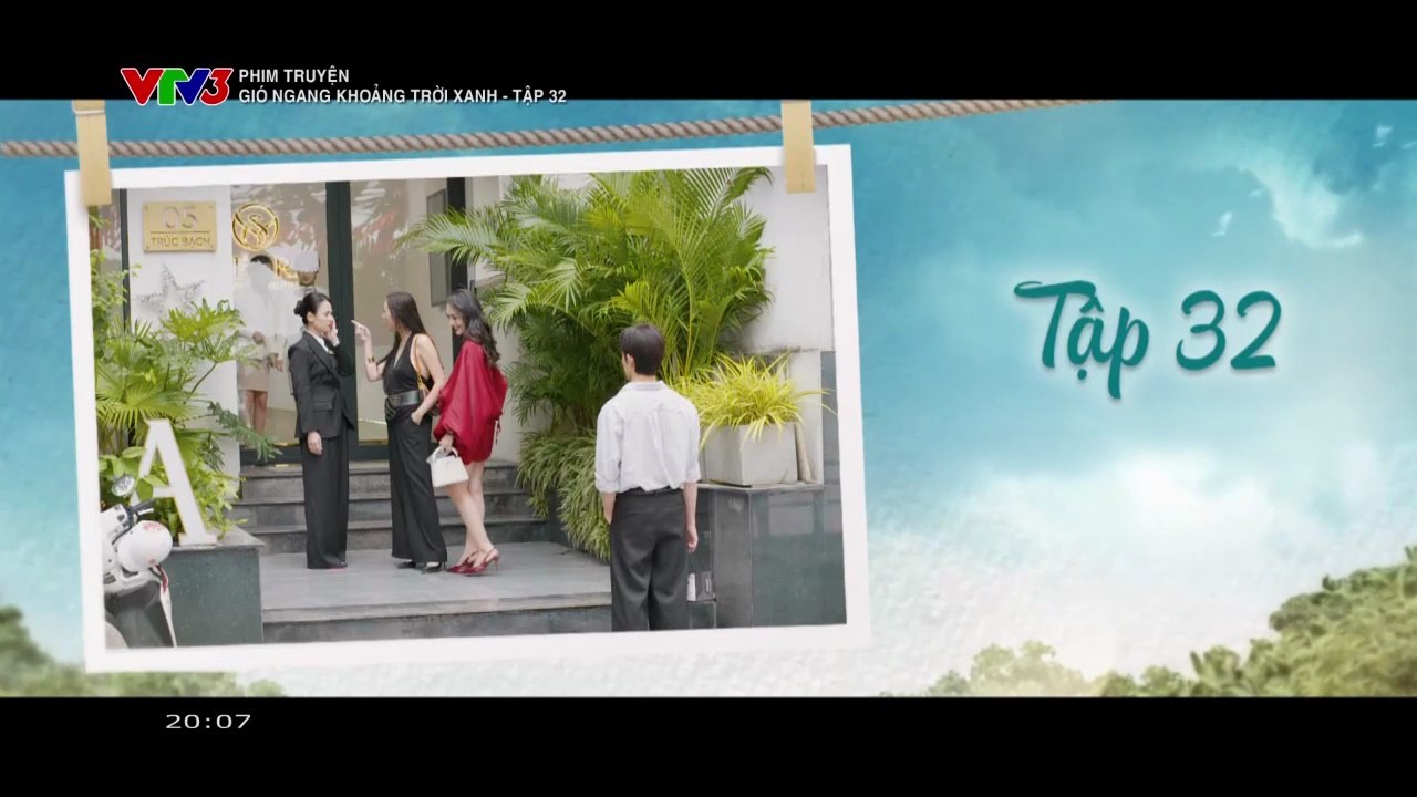 Gió Ngang Khoảng Trời Xanh Tập 32 - Phim Việt Nam VTV3
