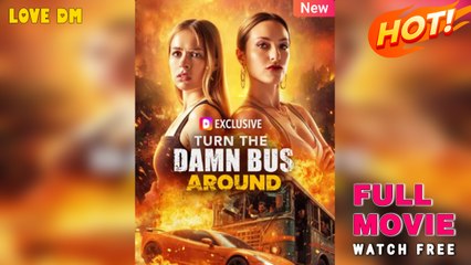 That Damn Bus Better Turn Around New