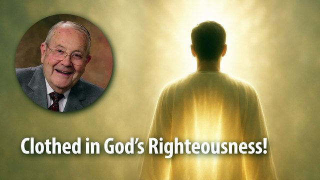 CLOTHED IN GOD’S RIGHTEOUSNESS​!​​ – Psalm 111:3 Devotional by Pastor Cecil A. Thompson
