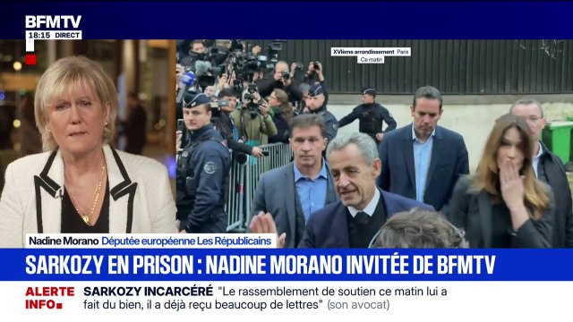Incarcération de Nicolas Sarkozy: J'ai ressenti une profonde injustice , déclare Nadine Morano, députée européenne LR
