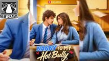 💚✴️🔘 [1701 1801]  Nanny to My Hot Bully  dailymotion 🔥 Hot 2026