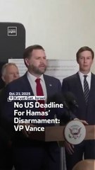 No US Deadline For Hamas’ Disarmament VP Vance