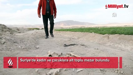 Suriye'de kadın ve çocuklara ait toplu mezar bulundu