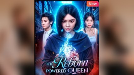 The Reborn Powered Queen