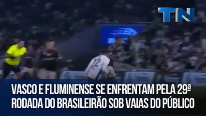 Vasco e Fluminense se enfrentam pela 29ª rodada do Brasileirão sob vaias do público