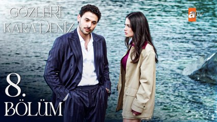 Gözleri KaraDeniz 8. Bölüm