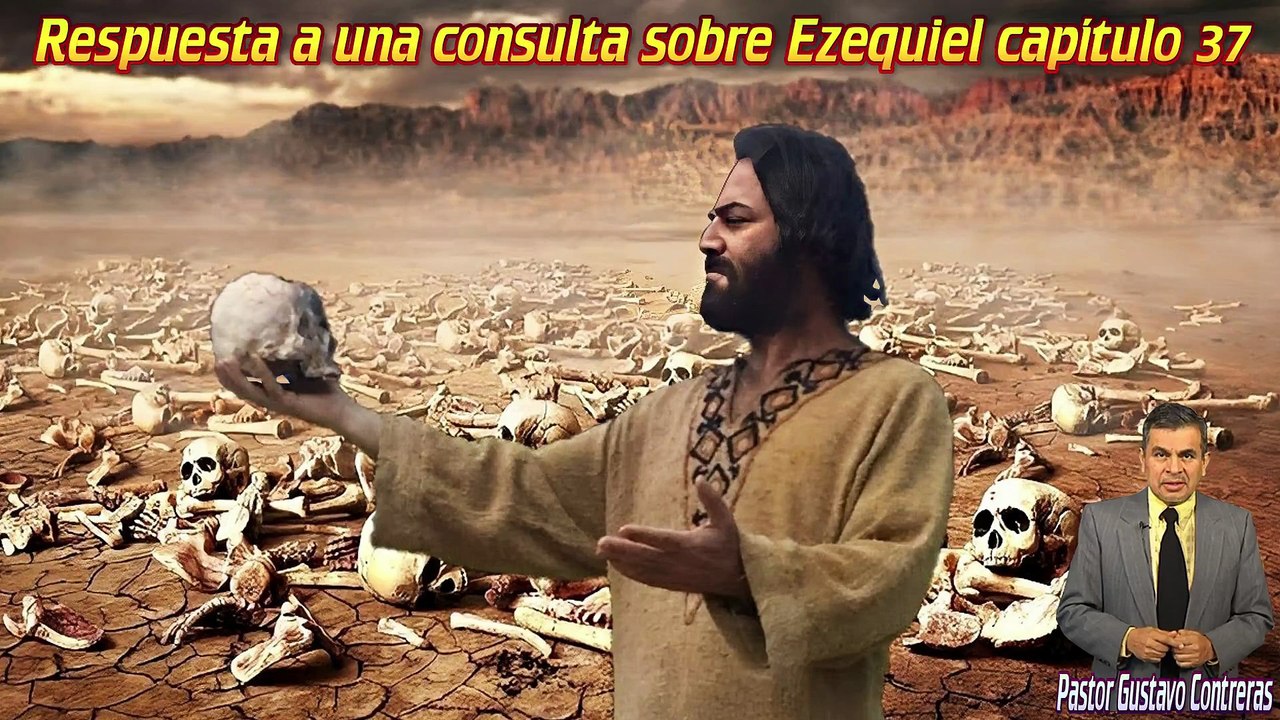 Respuesta a una consulta sobre Ezequiel capítulo 37 / Vlog Saetero contesta