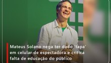 Mateus Solano nega ter dado 'tapa' em celular de espectadora e critica falta de educação do público