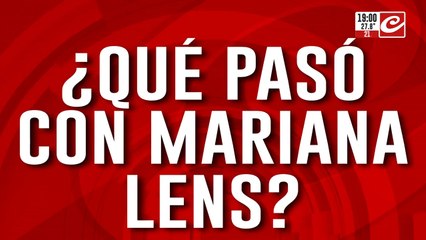 ¿Qué pasó con Mariana Lens?: todos dicen que apareció pero nadie la vió