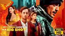 My Loser Daddy Is A Big Shot - Full Episodes