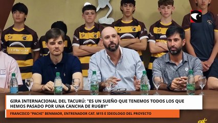 Gira internacional del Tacurú: \"Es un sueño que tenemos todos estuvimos en una cancha de rugby\"