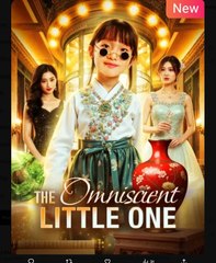 The Omniscient Little One Chinese Drama - English Sub