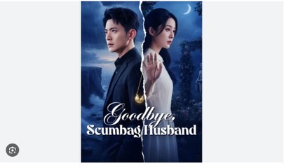 Goodbye, Scumbag Husband - FULL MOVIES ENGLISH SUB