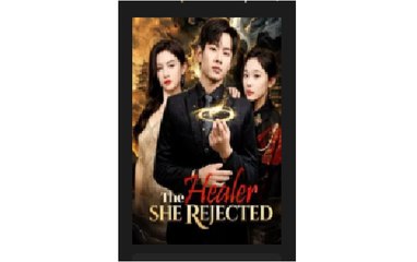 The Healer She Rejected Full Chinese Drama - English Sub