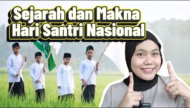 Begini Sejarah dan Makna Hari Santri Nasional