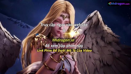 Thần Ấn Vương Toạ Tập 183 Vietsub Thuyết Minh Tiếng Việt