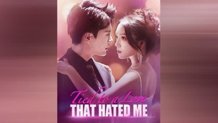 Tied To A Love That Hated Me (NEW) - FULL [Eng Sub]