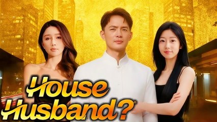House Husband- TRy Supreme Immortal (Dramabox)