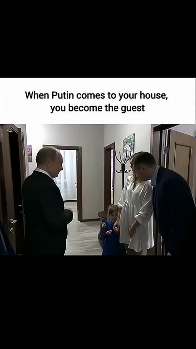 When Putin born, he congratulated the doctors.🤣
