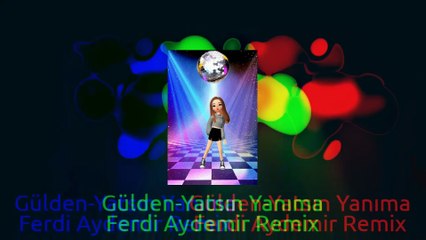 Gülden-Yatsın Yanıma (Ferdi Aydemir Remix)