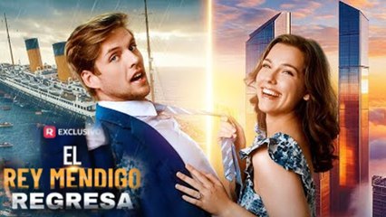 El Rey Mendigo Regresa