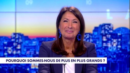 La chronique santé : pourquoi sommes-nous de plus  en plus grands ?