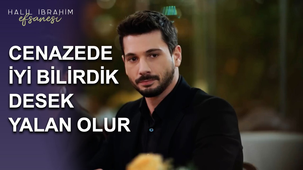Cenazenizde İyi Bilirdik Desek Yalan Olur  - Halil İbrahim Efsanesi