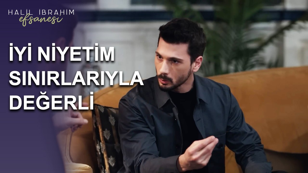 İyi Niyetim Sınırlarıyla Değerli - Halil İbrahim Efsanesi